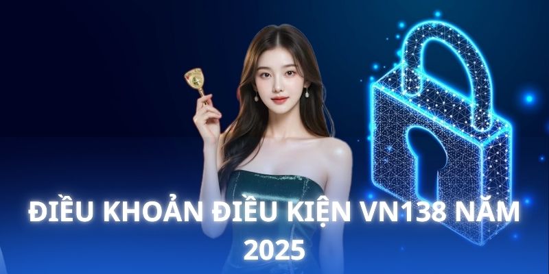 Nội dung của bản cập nhật chính sách điều khoản VN138 